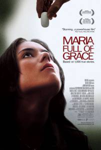       - Maria Full of Grace / (2004)